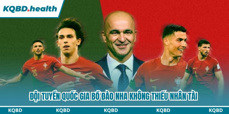 Đội tuyển quốc gia Bồ Đào Nha không thiếu nhân tài
