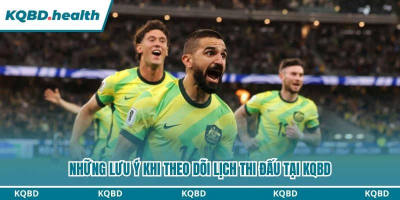 Những lưu ý khi theo dõi lịch thi đấu KQBD