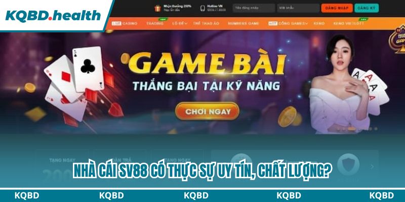 Nhà cái Sv88 có thực sự uy tín, chất lượng?